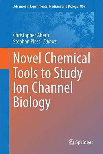 Novel Chemical Tools to Study Ion Channel Biology (Advances in Experimental Medicine and Biology)