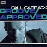 Paul Carrack Album: «Groove Approved» (Front side)