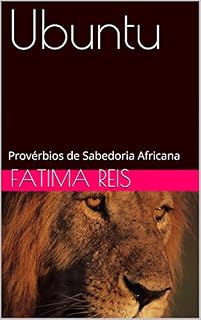 Livro Ubuntu: Provérbios de Sabedoria Africana