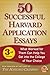 50 Successful Harvard Application Essays: What Worked for Them Can Help You Get into the College of Your Choice