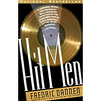 Hit Men: Power Brokers and Fast Money Inside the Music Business book cover