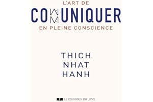 L'art de communiquer en pleine conscience (French Edition)