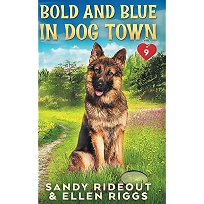 Buy Bold And Blue In Dog Town Dog Town Cozy Romance Mysteries Paperback November 18 2019 Online In Indonesia 1989303404