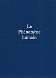 Oeuvres, tome 1 : Le Phénomène humain by