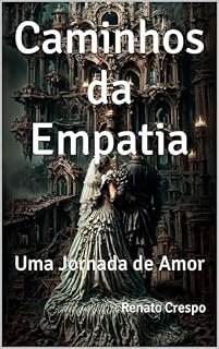 Livro Caminhos da Empatia: Uma Jornada de Amor