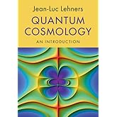 Quantum Cosmology: An Introduction