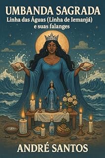 Livro Umbanda Antiga: Linha das Águas (Linha de Iemanjá) e suas falanges