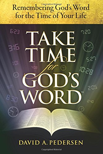 Take Time For God's Word: Remembering God's Word for the Time of Your Life