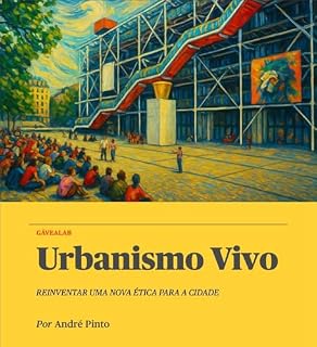 Livro Urbanismo Vivo: Reinventar uma nova ética para a cidade