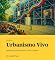 Livro Urbanismo Vivo: Reinventar uma nova ética para a cidade (GáveaLab Action Tank - Urbanismo Vivo e Contemporâneo)