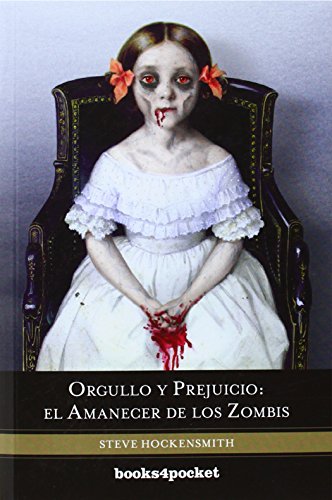 Orgullo y prejuicio: el amanecer de los zombis (Books4pocket) (Spanish Edition)