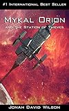 Mykal Orion and the Station of Thieves: An interesting blend of sci-fi and moral characters (The Mykal Orion Series Book 1) by 