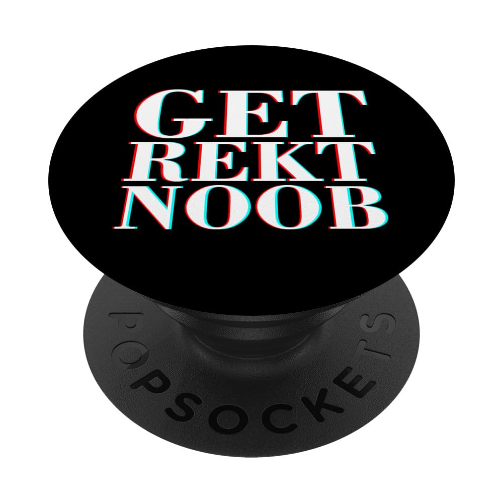 Get Rekt Noob Old School Fashioned Saying By Gamers PopSockets Adhesive PopGrip