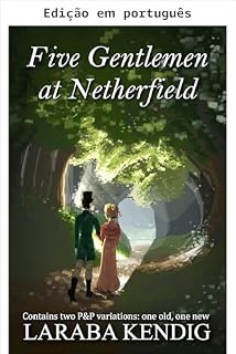 Livro Cinco cavalheiros em Netherfield (Variação de Orgulho e Preconceito)