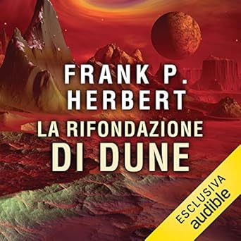Frank P. Herbert - Il ciclo di Dune 6. La rifondazione di Dune (2019). mp3 - 320kbps