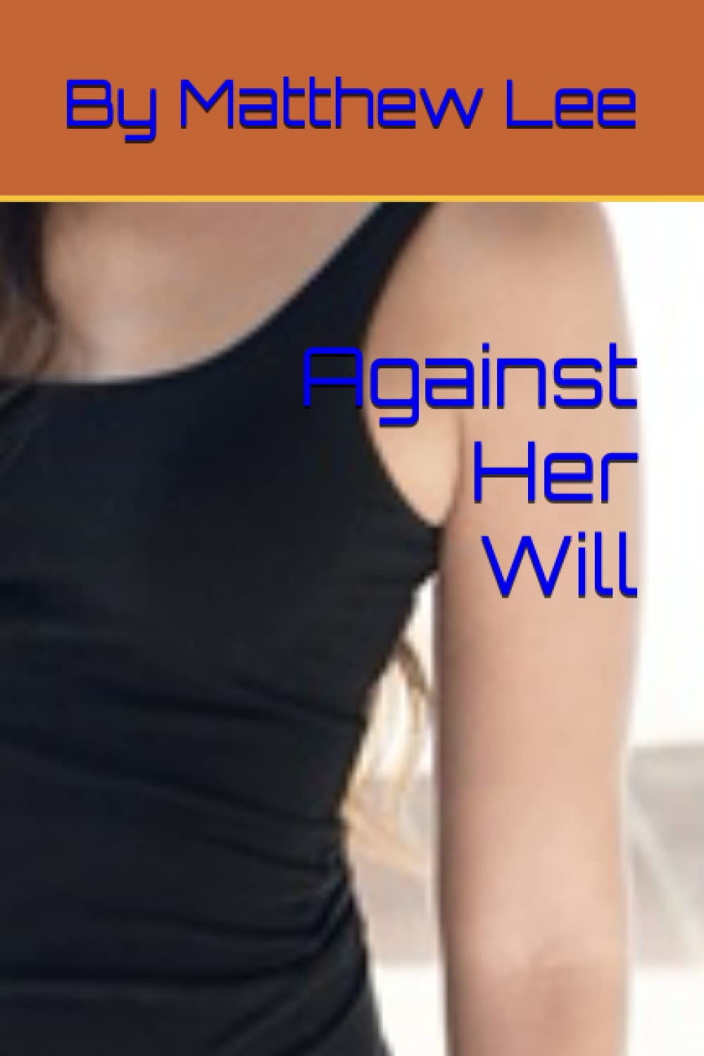 Against Her Will