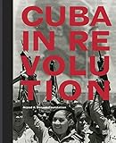 Cuba In Revolution by