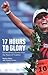 17 Hours to Glory: Extraordinary Stories from the Heart of Triathlon by Mathias Muller, Mark Deterline