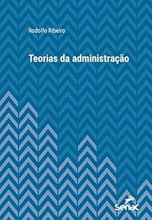Livro Teorias da administração (Série Universitária)