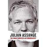 Julian Assange: The Unauthorised Autobiography