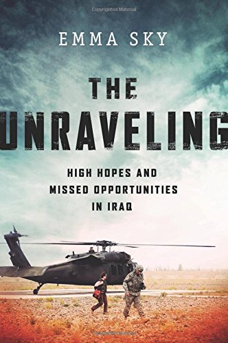 "The Unraveling - High Hopes and Missed Opportunities in Iraq" av Emma Sky