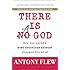 There Is a God: How the World's Most Notorious Atheist Changed His Mind
