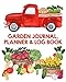 Garden Journal, Planner and Log Book: Monthly Planting Planner, Gardener Organizer, Gardening Gift by The Garden Planner Press