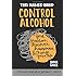 This Naked Mind: Control Alcohol: Find Freedom, Rediscover Happiness & Change Your Life (Volume 1)