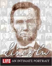 Life Lincoln An Intimate Portrait The Editors Of Life