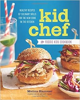 Amazon.com: Kid Chef: The Foodie Kids Cookbook: Healthy Recipes and ...