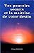Vos pouvoirs secrets et la maîtrise de votre destin (French Edition) by Philippe Morando