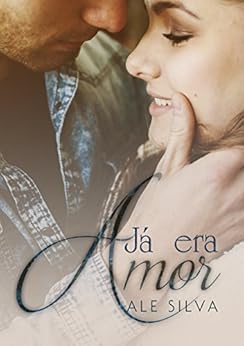 JÃ¡ era amor por [Silva, Ale ]