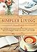 Simpler Living Handbook: A Back to Basics Guide to Organizing, Decluttering, Streamlining, and More - Book by Jeff Davidson