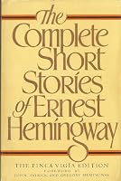 The Complete Short Stories of Ernest Hemingway