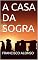 Livro A CASA DA SOGRA (A MRTE DO DR. BEZERRA)