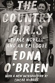 The Country Girls: Three Novels and an Epilogue by Edna O'Brien