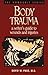 Body Trauma : A Writer's Guide to Wounds and Injuries (The Howdunit Series) by Page, David W. published by Writer's Digest Books (1997)