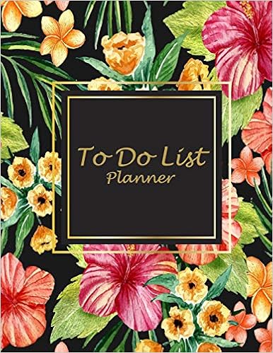 To Do List Planner: Flowers Forest, 2019 Weekly Monthly To Do List 8.5