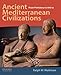 Ancient Mediterranean Civilizations: From Prehistory to 640 CE