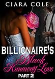 Billionaire's Black Runaway Love 2 (BWWM Romance)