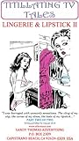 LINGERIE & LIPSTICK II (Titillating TV Tales Book 19)