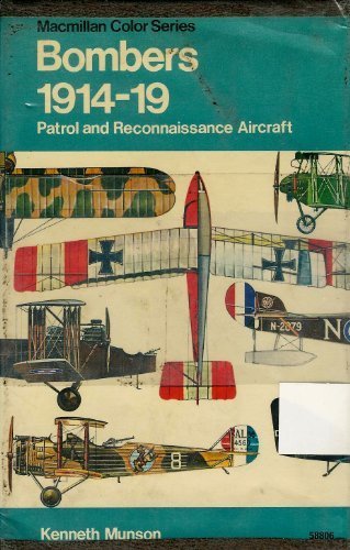 Bombers 1914-19. Patrol And Reconnaissance Aircraft. Macmillan Color Series.