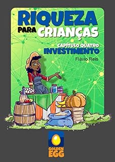 Livro Riqueza para Crianças - Capítulo Quatro