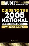 Audel Guide to the 2005 National Electrical Code