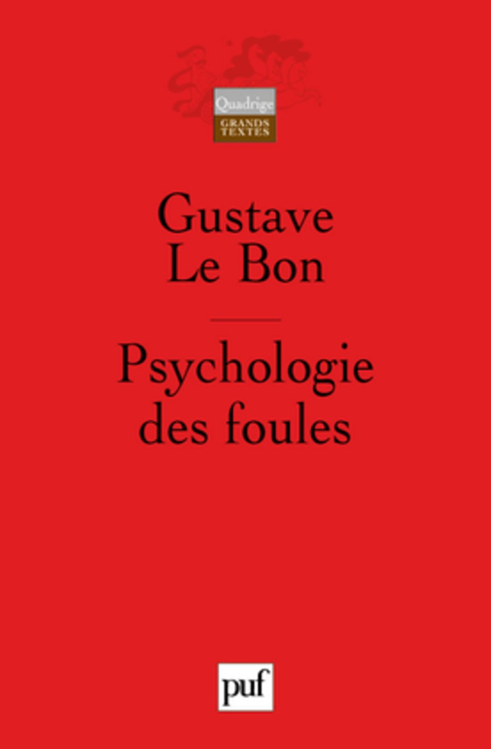 Résultat de recherche d'images pour "Gustave Le Bon-Psychologie des foules amazon"