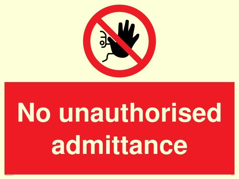 No unauthorised admittance