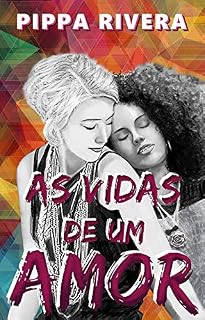 Livro As Vidas de Um Amor