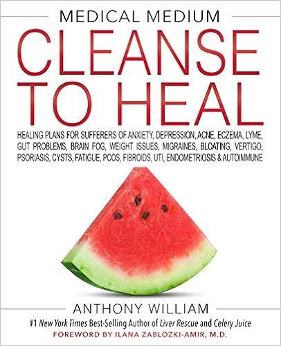 Read Online Ebook Medical Medium Cleanse to Heal By Anthony William Read Online Ebook Medical Medium Cleanse to Heal By Anthony William