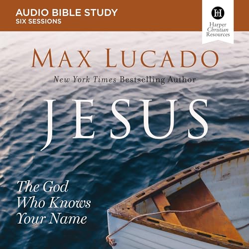 Jesus: Audio Bible Studies: The God Who Knows Your Name