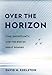 Over the Horizon: Time, Uncertainty, and the Rise of Great Powers